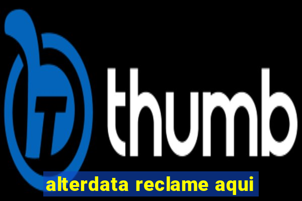 alterdata reclame aqui